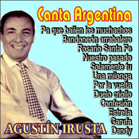 Agustín Irusta - Canta Argentina