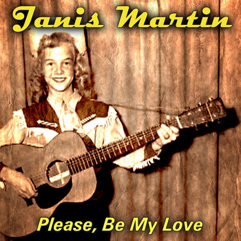 Janis Martin - Please, Be My Love