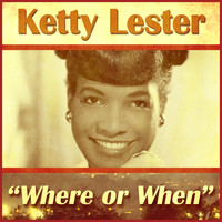 Ketty Lester - Where or When