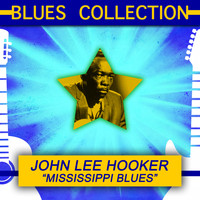 John Lee Hooker - Blues Collection: Mississippi Blues