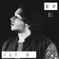 Jay B - EP, Vol. 1