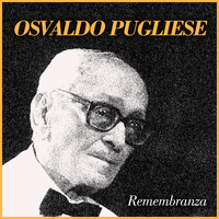 Osvaldo Pugliese - Remembranza