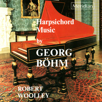 Robert Woolley - Böhm: Harpsichord Music