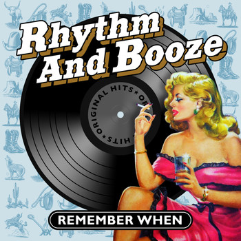 Various Artists - Rhythm and Booze - Remember When