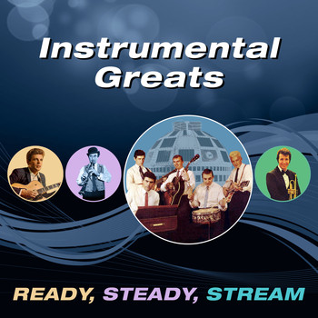 Various Artists - Instrumental Greats (Ready, Steady, Stream)