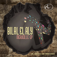 Bilal El Aly - Merveille EP