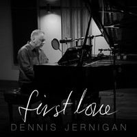 Dennis Jernigan - First Love