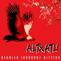 Altxatu - Hegalen Indarraz Aitzina
