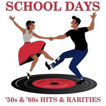 Various Artists - School Days: '50s & '60s Hits & Rarities
