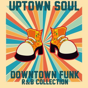 Various Artists - Uptown Soul, Downtown Funk: R&B Collection