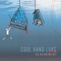 Cool Hand Luke - The Balancing Act