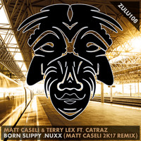 Matt Caseli & Terry Lex Ft. Catraz - Born Slippy .Nuxx (Matt Caseli 2K17 Remix)