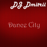 DJ Dmitrii - Dance City