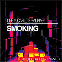 Ilde & Carlos Salinas - Smoking (Explicit)