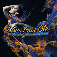 Don Veccy feat. Jessica Ashley Karpov - I Am Your Olé