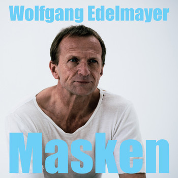Wolfgang Edelmayer - Masken