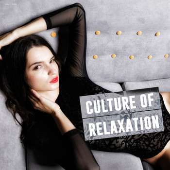 Various Artists - Culture of Relaxation