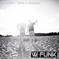 DJ SNice - Take a Moment