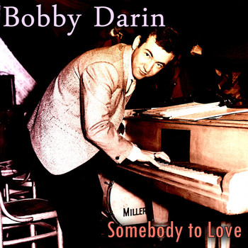 Bobby Darin - Somebody to Love