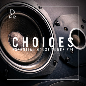 Various Artists - Choices - Essential House Tunes #24