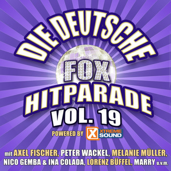 Various Artists - Die deutsche Fox Hitparade powered by Xtreme Sound, Vol. 19