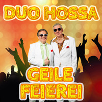 Duo Hossa - Geile Feierei