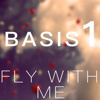 Basis 1 - Fly with Me