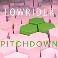 Lowrider - Pitchdown