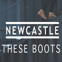 Newcastle - These Boots