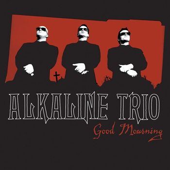 Alkaline Trio - Good Mourning (Explicit)
