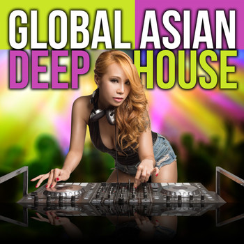 Various Artists - Global Asian Deep House