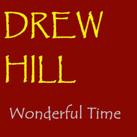 Drew Hill - Wonderful Time
