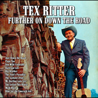 Tex Ritter - Further On Down The Road