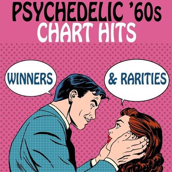 Various Artists - Psychedelic '60s Chart Hits: Winners & Rarities