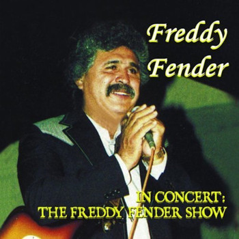 Freddy Fender - In Concert-The Freddy Fender Show