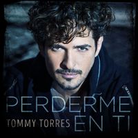 Tommy Torres - Perderme En Ti
