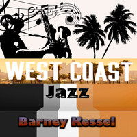 Barney Kessel - West Coast Jazz, Barney Kessel