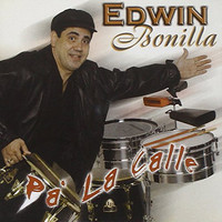 Edwin Bonilla - Pa' La Calle