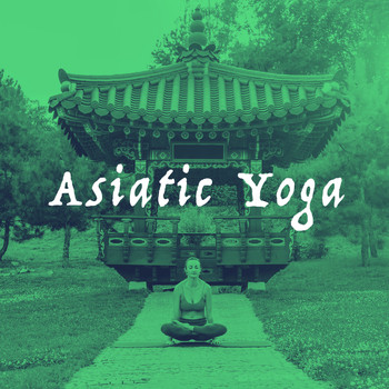 Yoga, Native American Flute and Relaxing Music Therapy - Asiatic Yoga