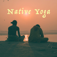 Yoga, Native American Flute and Relaxing Music Therapy - Native Yoga