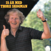 Thore Skogman - 25 år med Thore Skogman