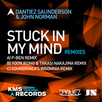 Dantiez Saunderson & John Norman - Stuck In My Mind (Remixes)