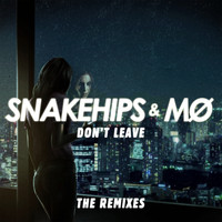 Snakehips & MØ - Don't Leave (Remixes) (Explicit)