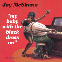 Jay McShann - My Baby With the Black Dress