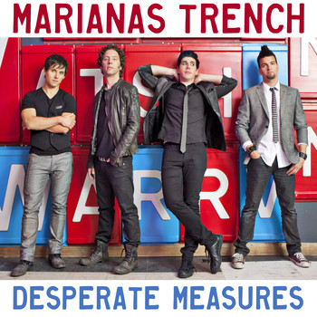 Marianas Trench - Desperate Measures (Clean)