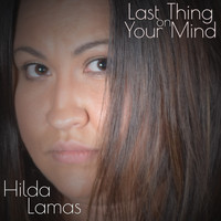Hilda Lamas - Last Thing On Your Mind