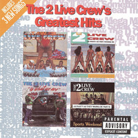 2 LIVE CREW - Greatest Hits
