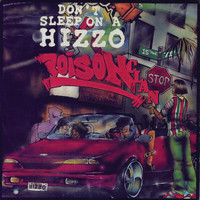 Poison Clan - Don't Sleep On A Hizzo