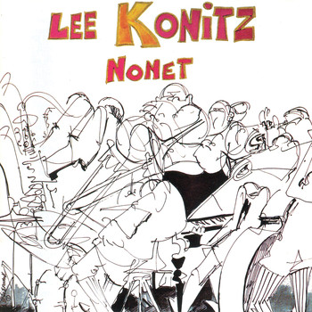 Lee Konitz - Nonet