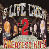 2 LIVE CREW - Greatest Hits Volume 2